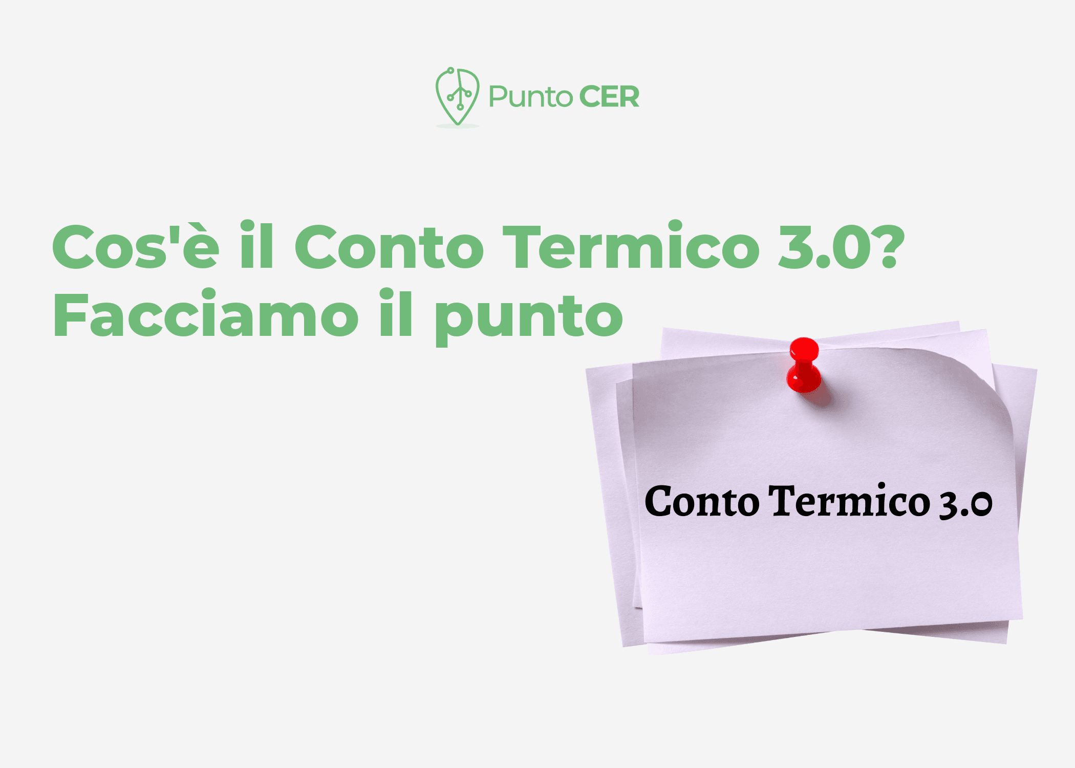 Cos’è il Conto Termico 3.0? Facciamo il punto