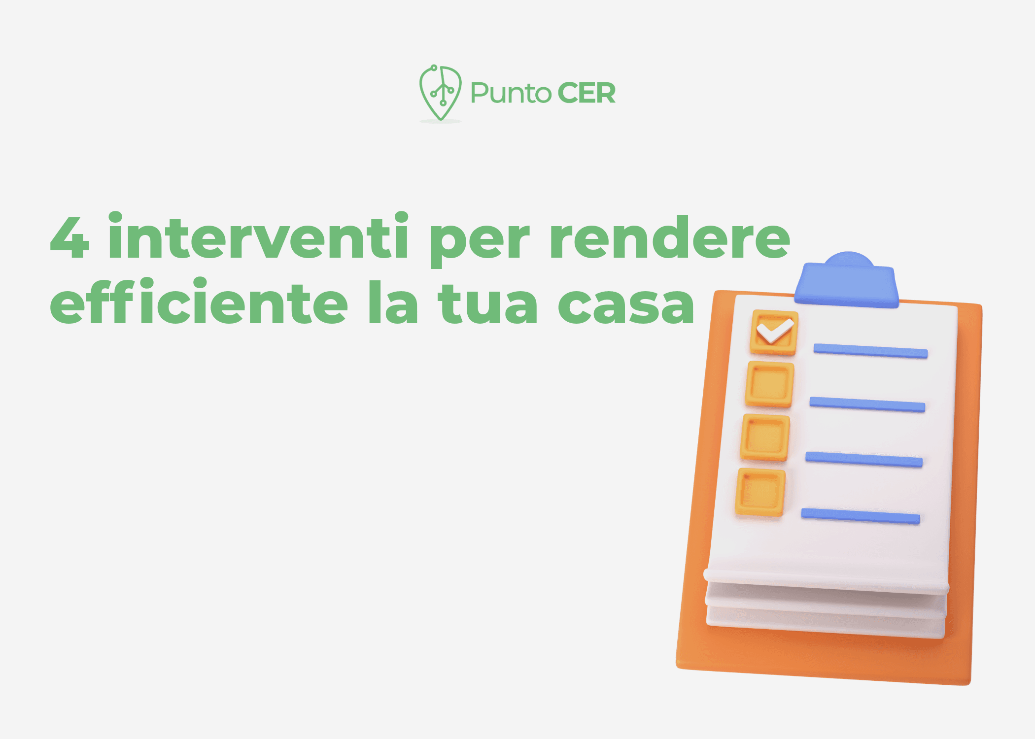 4 interventi chiave per rendere efficiente la tua casa