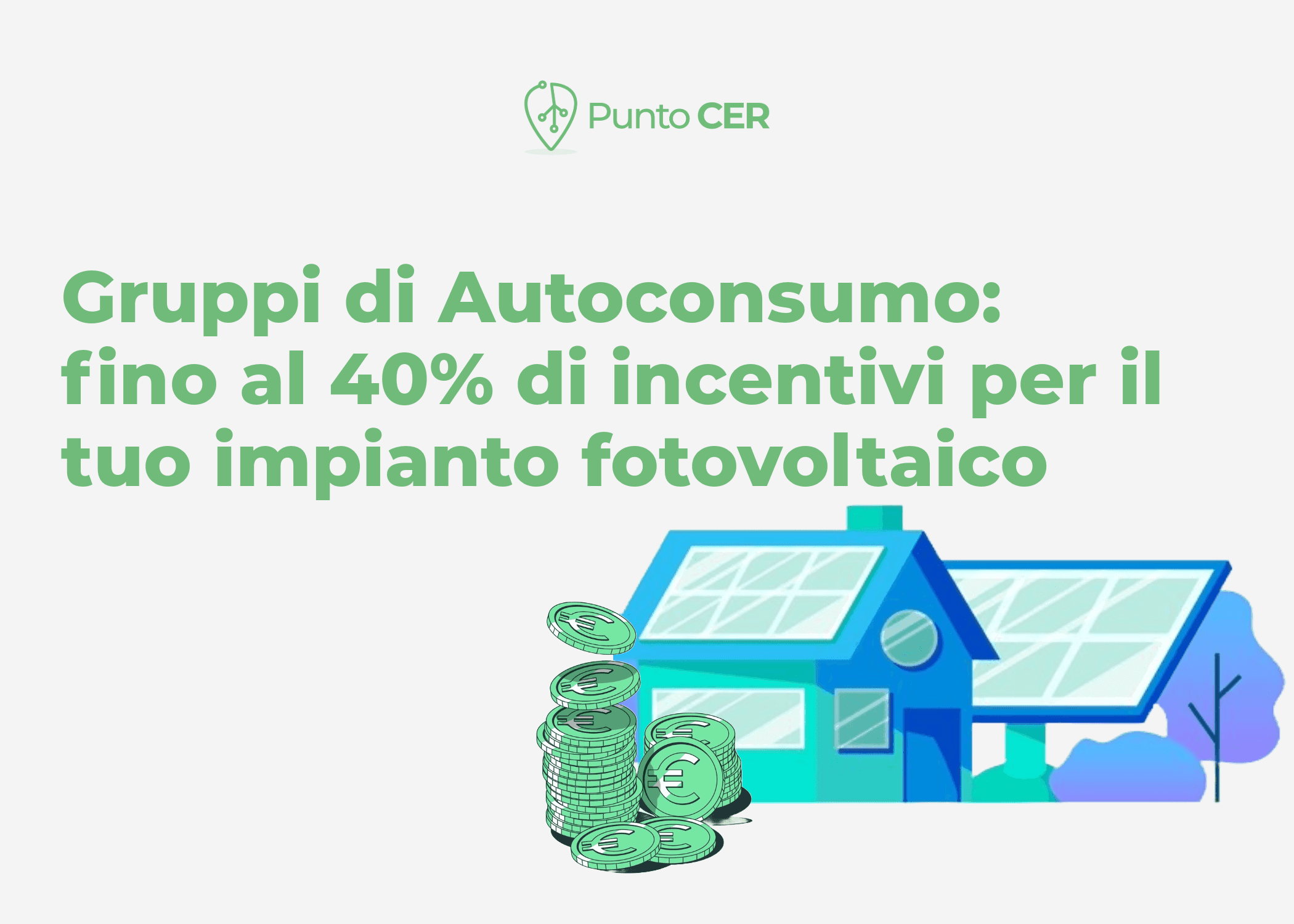 Gruppi di Autoconsumo: fino al 40% di incentivi per il tuo impianto fotovoltaico