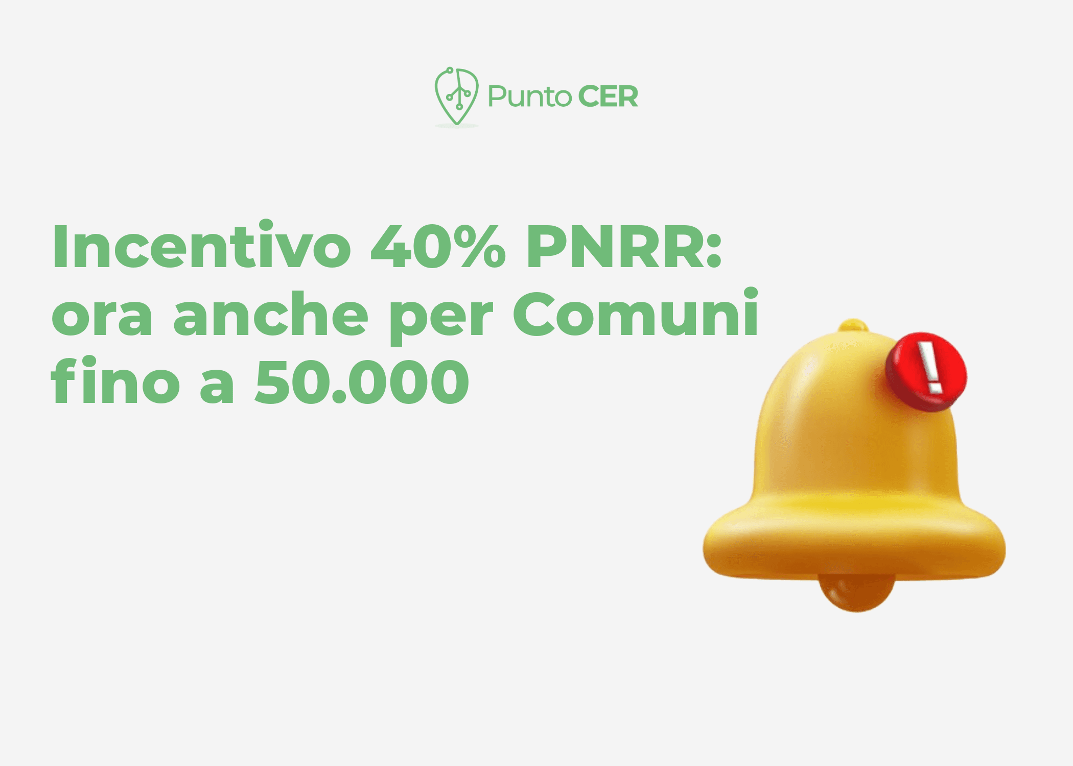 Incentivo 40% PNRR: ora anche per Comuni fino a 50.000