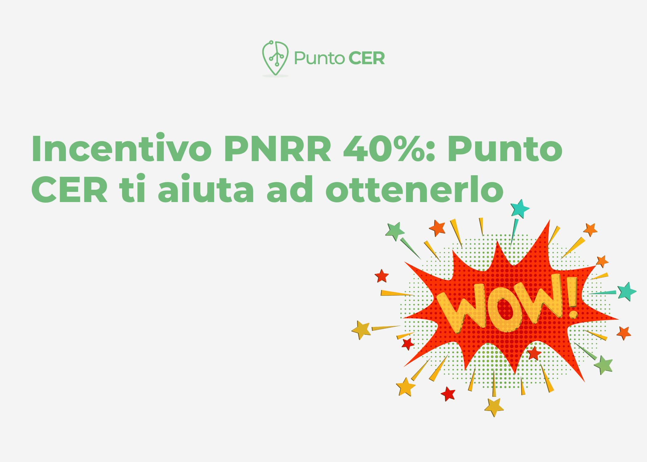 Incentivo PNRR 40%: Punto CER ti aiuta ad ottenerlo