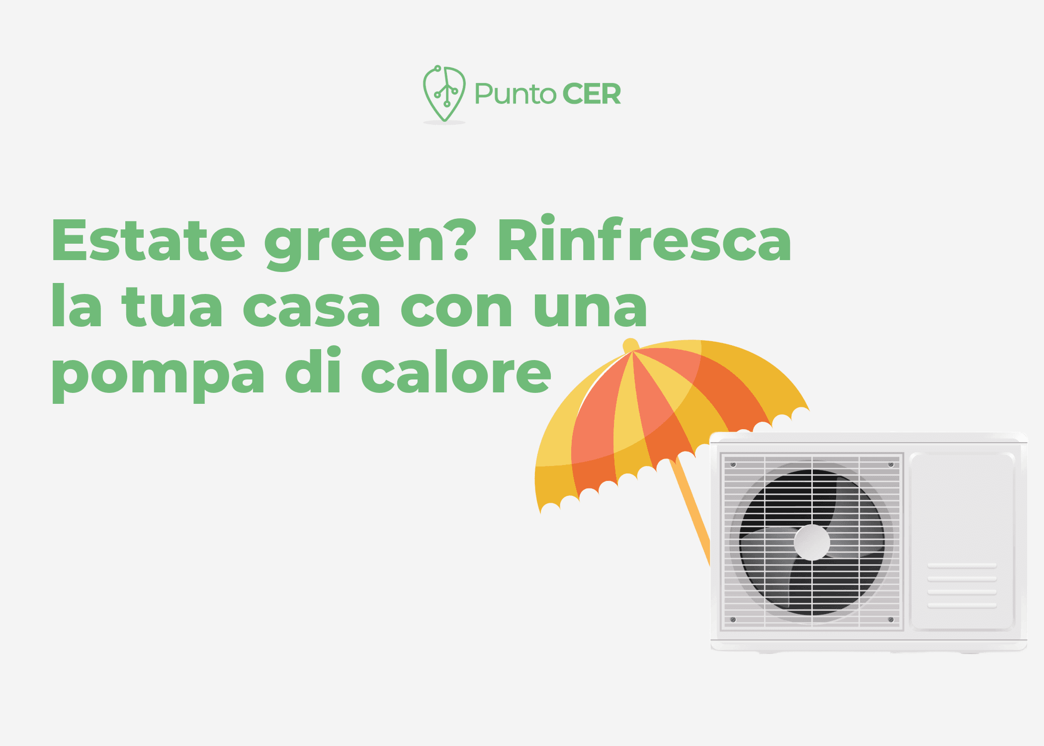 Estate green? Rinfresca la tua casa con una pompa di calore