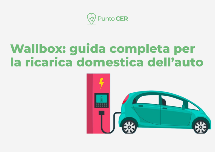 Wallbox, guida completa per la ricarica del tuo veicolo elettrico