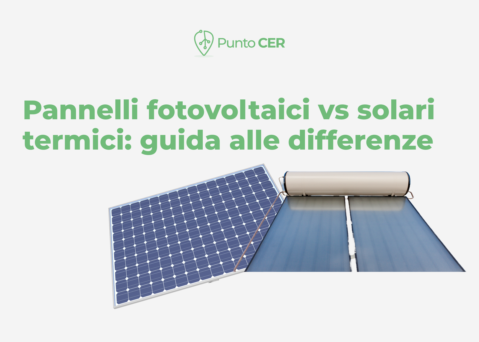 Pannelli fotovoltaici vs pannelli solari termici, guida alle differenze