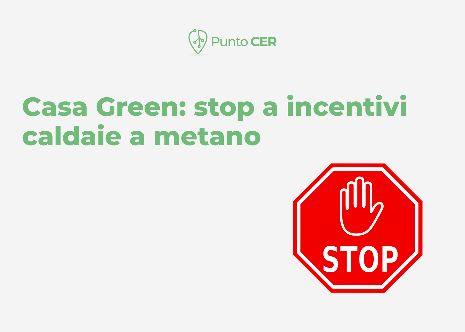 Casa Green e stop agli incentivi per caldaie a metano