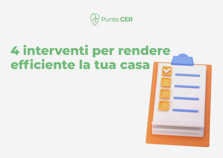 4 interventi per rendere efficiente la tua casa